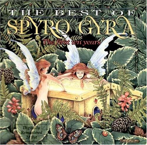 SPYRO GYRA - THE BEST OF SPYRO GYRA: THE FIRST TEN YEARS