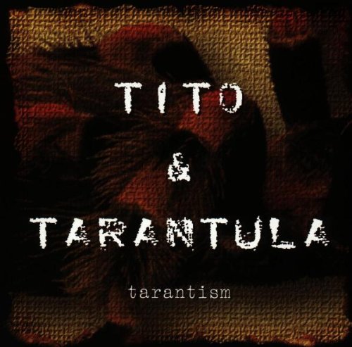 TITO & TARANTULA - TARANTISM