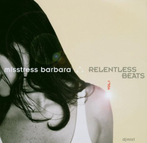 MISSTRESS BARBARA - RELENTLESS BEATS