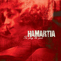 HAMARTIA  - TO PLAY THE PART