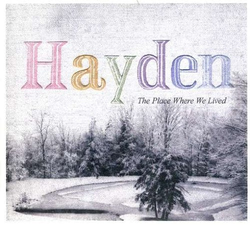 HAYDEN - PLACE WHERE WE LIVED