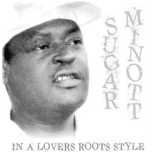 MINOTT, SUGAR  - IN A LOVERS ROOTS STYLE