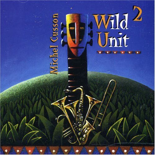 CUSSON, MICHEL - (T)WILD UNIT 2