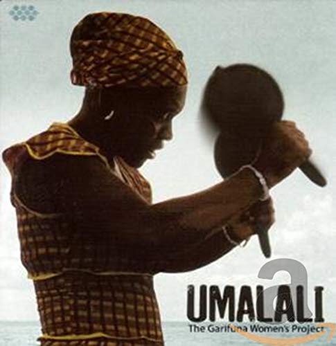 UMALALI  - GARIFUNA WOMAN'S PROJECT