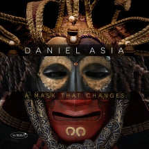 DANIEL ASIA - A MASK THAT CHANGES [CD]