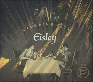 EISLEY - LAUGHING CITY EP