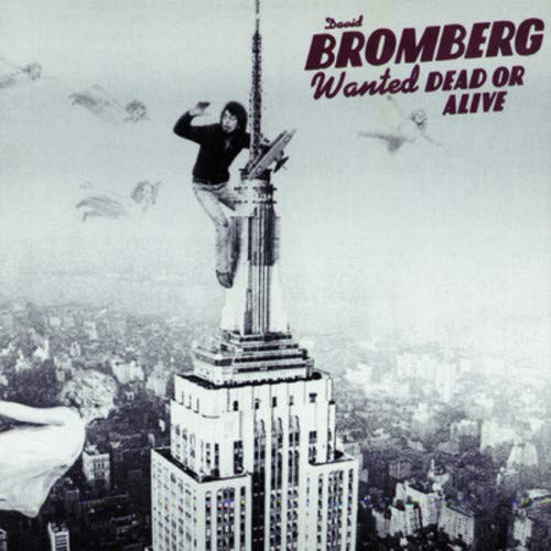 DAVID BROMBERG - WANTED DEAD OR ALIVE