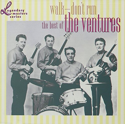 VENTURES - WALK -- DON'T RUN: THE BEST OF THE VENTURES