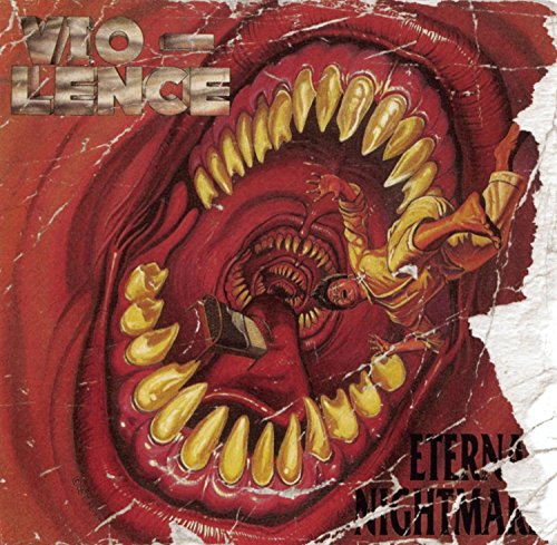 VIO-LENCE - ETERNAL NIGHTMARE