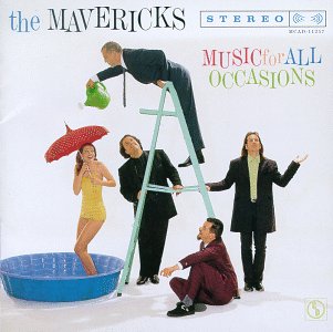 MAVERICKS - MUSIC FOR ALL OCCASIONS