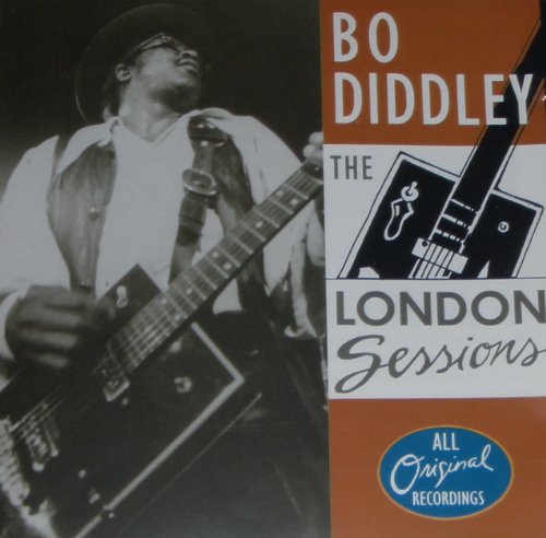 DIDDLEY, BO  - THE LONDON BO DIDDLEY SESSIONS