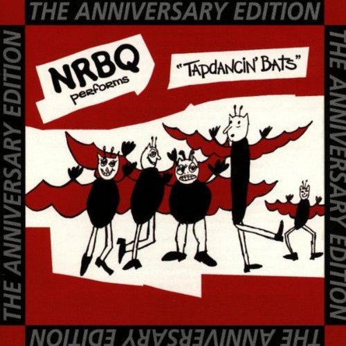 N.R.B.Q. - TAPDANCIN BATS ANN. EDITION