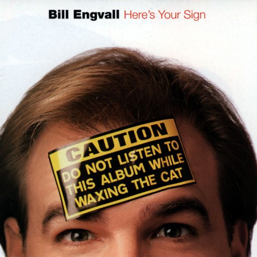 BILL ENGVALL - HERE'S YOUR SIGN