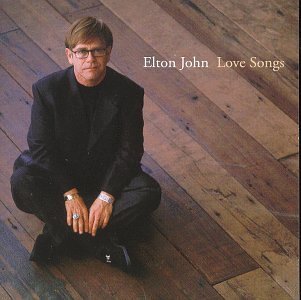 JOHN, ELTON - LOVE SONGS