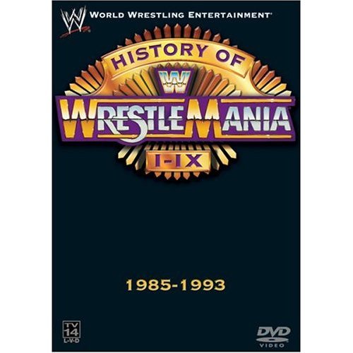 WWE - HISTORY OF WRESTLEMANIA