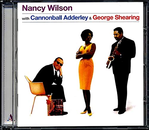 WILSON, NANCY - WITH CANNONBALL ADDERLY & GEORGE SHEARIN