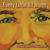 BRADLEY LEIGHTON - EVERY LITTLE BIT HURTS [CD]