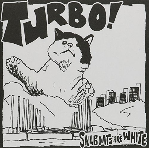 SAILBOATS ARE WHITE - TURBO!