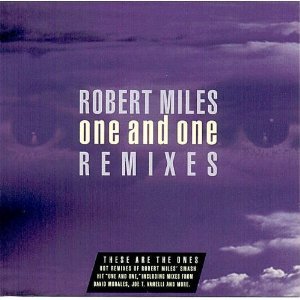 MILES, ROBERT - ONE & ONE REMIXES