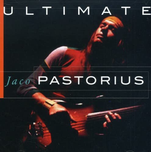 PASTORIUS, JACO  - ULTIMATE