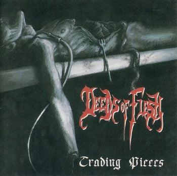 DEEDS OF FLESH  - TRADING PIECES