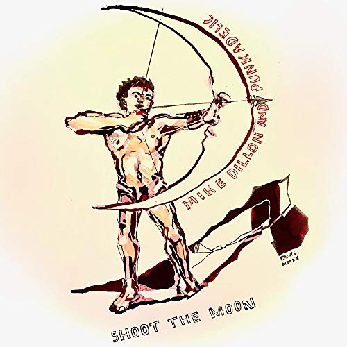 MIKE DILLON - SHOOT THE MOON (VINYL)