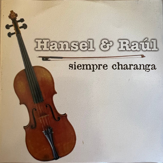 HANSEL & RAUL  - SIEMPERE CHARANGA