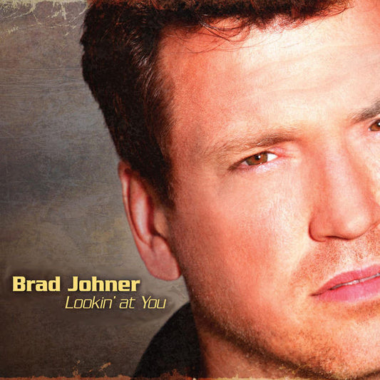 JOHNER, BRAD  - LOOKIN' AT YOU