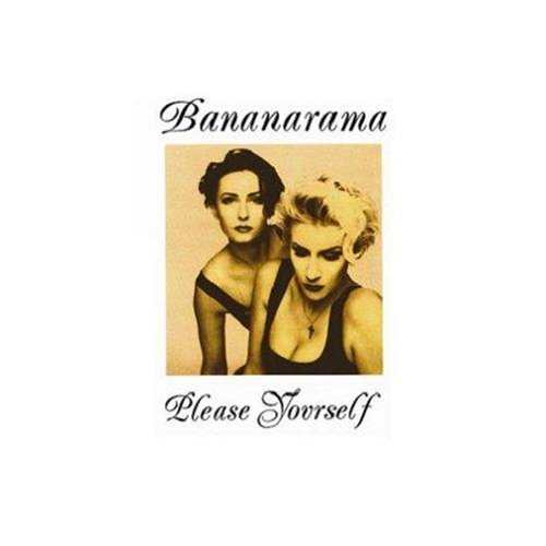 BANANARAMA - PLEASE YOURSELF