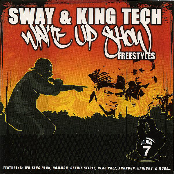 SWAY & KING TECH  - WAKE UP SHOW-FREESTYLES VOL. 7