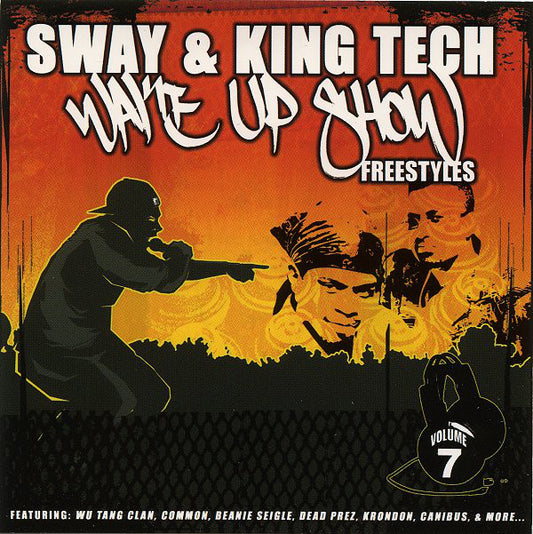 SWAY & KING TECH  - WAKE UP SHOW-FREESTYLES VOL. 7