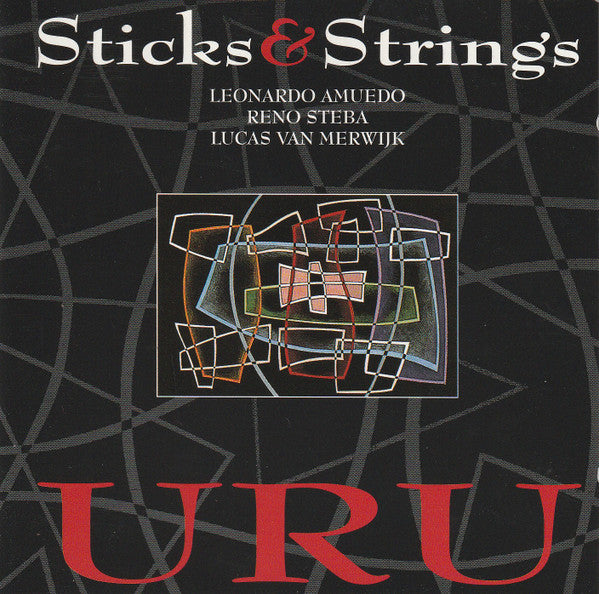 STICKS & STRINGS  - URU