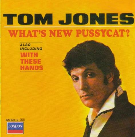 JONES, TOM  - WHAT'S NEW PUSSYCAT