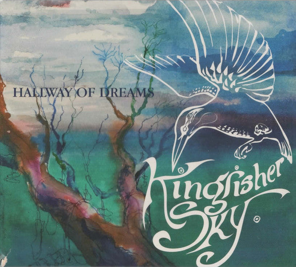 KINGFISHER SKY  - HALLWAY OF DREAMS