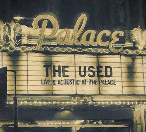 THE USED - LIVE & ACOUSTIC AT THE PALACE