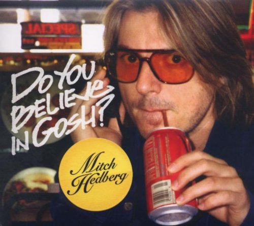 HEDBERG, MITCH - DO YOU BELIEVE IN GOSH