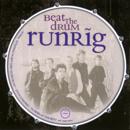 RUNRIG - BEAT THE DRUM (SCOT)