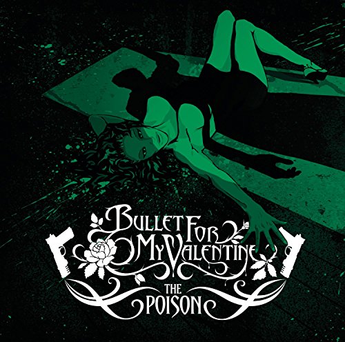 BULLET FOR MY VALENTINE - THE POISON