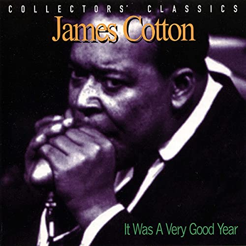 JAMES COTTON - IT WAS A VERY GOOD YEAR