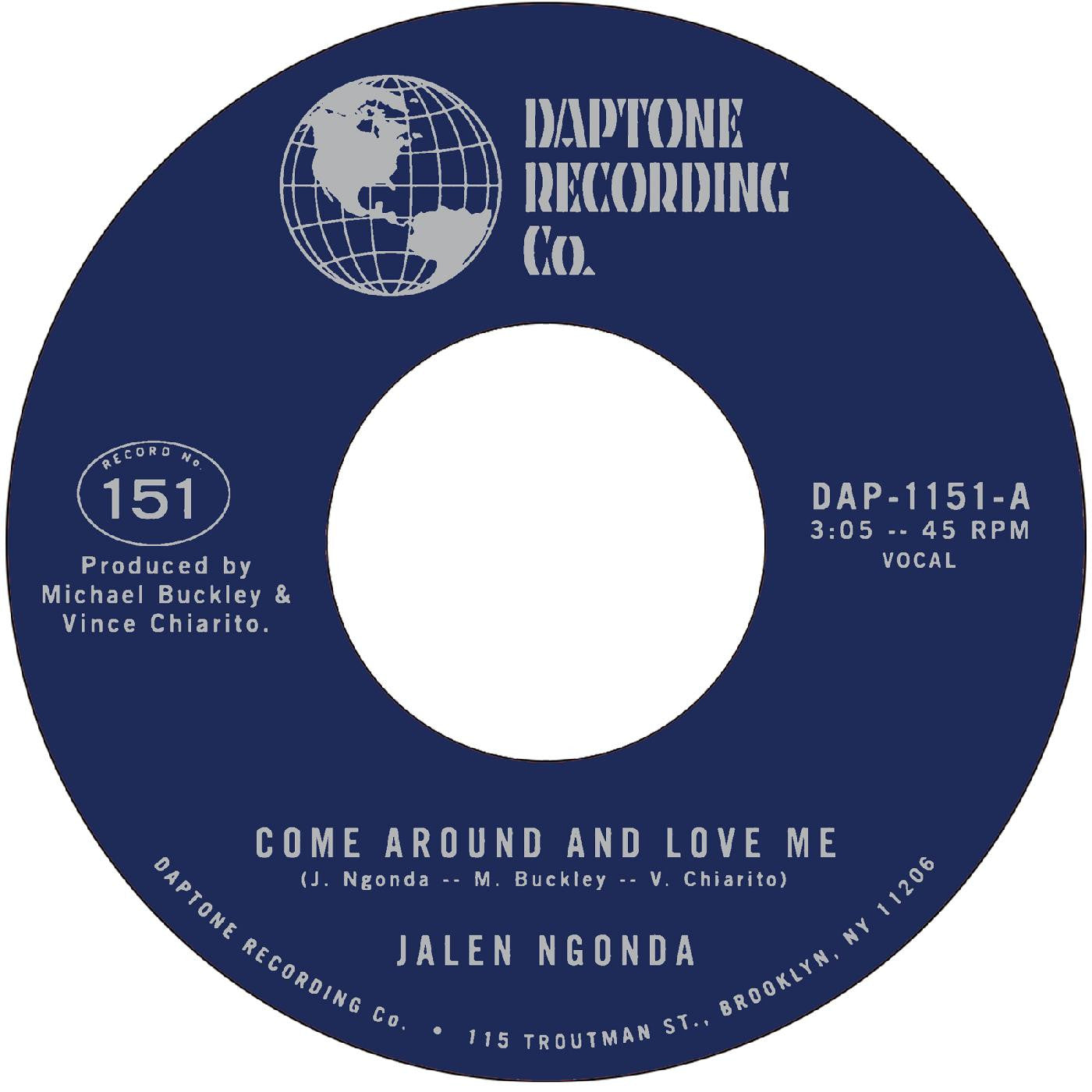 NGONDA, JALEN - COME AROUND AND LOVE ME B/W WHAT IS LEFT TO DO