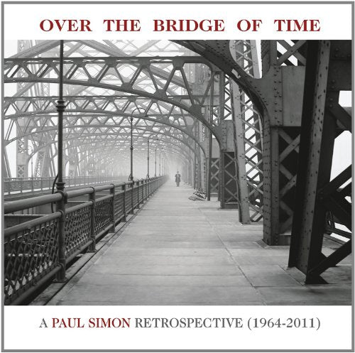 PAUL SIMON - OVER THE BRIDGE OF TIME: A PAUL SIMON RETROSPECTIVE