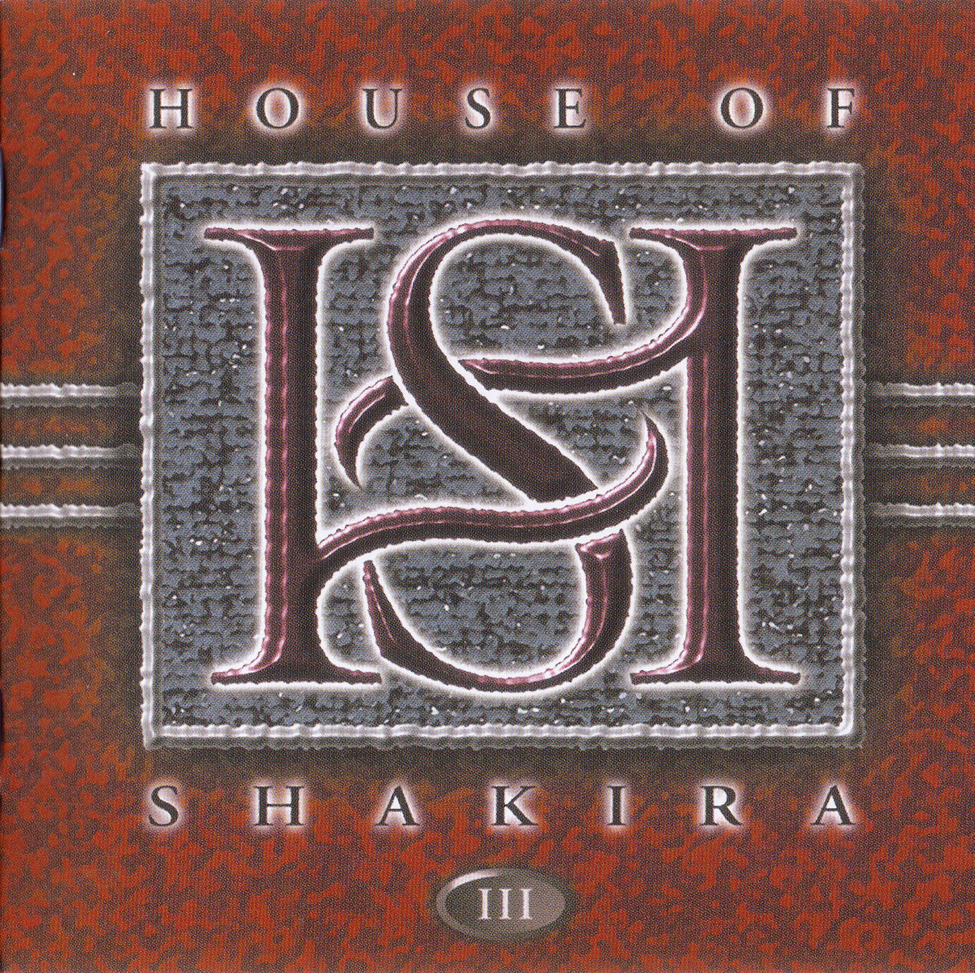 HOUSE OF SHAKIRA  - III