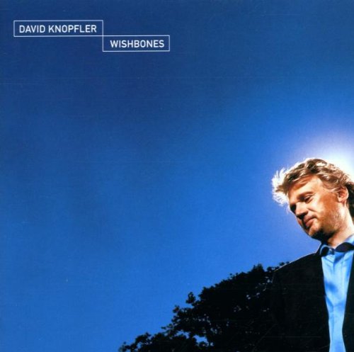 KNOPFLER, DAVID - WISHBONES