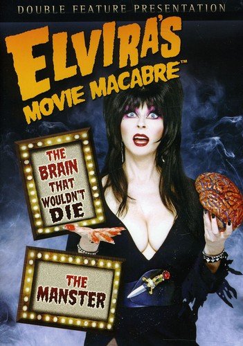 ELVIRA'S MOVIE MACABRE: THE BRAIN THAT WOULDN'T DIE / THE MANSTER