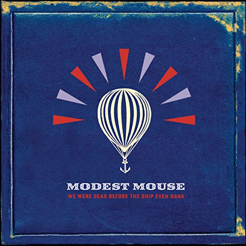MODEST MOUSE - WE WERE DEAD BEFORE THE SHIP EVEN SANK (CD)