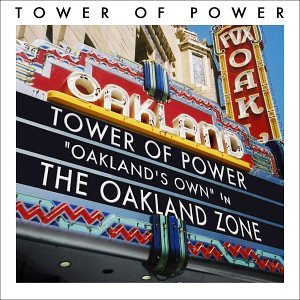 TOWER OF POWER - OAKLAND ZONE