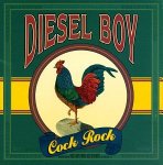 DIESEL BOY - COCK ROCK