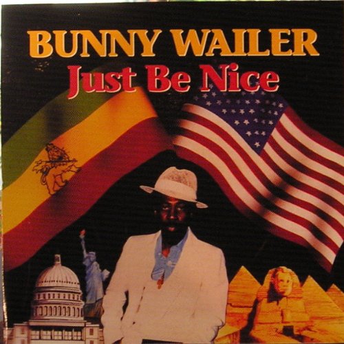 WAILER, BUNNY - JUST BE NICE