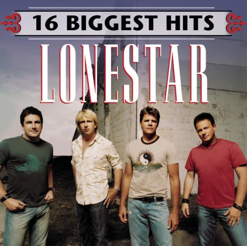 LONESTAR - 16 BIGGEST HITS