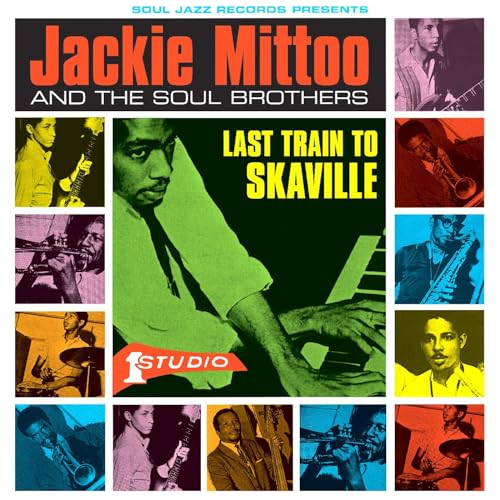 JACKIE MITOO AND THE SOUL BROTHERS - LAST TRAIN TO SKAVILLE (TRANSPARENT GREEN VINYL)